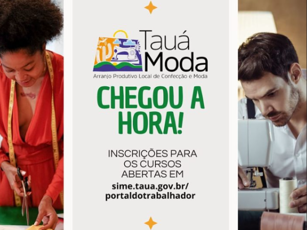 PREFEITURA DE TAUÁ ABRE INSCRIÇÕES PARA O PROGRAMA TAUÁ MODA